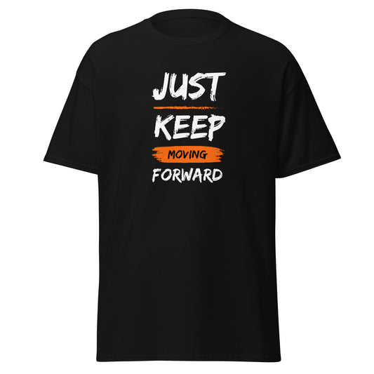 Just keep moving forward Men's classic tee